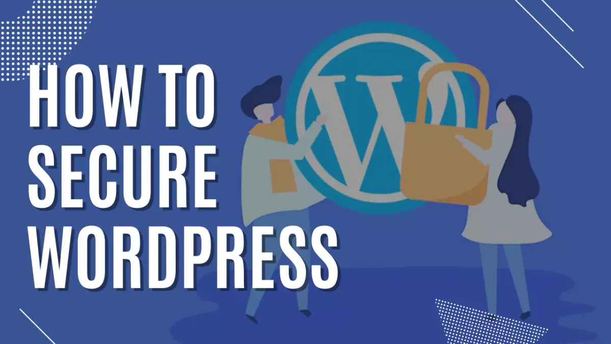 How to Secure WordPress?