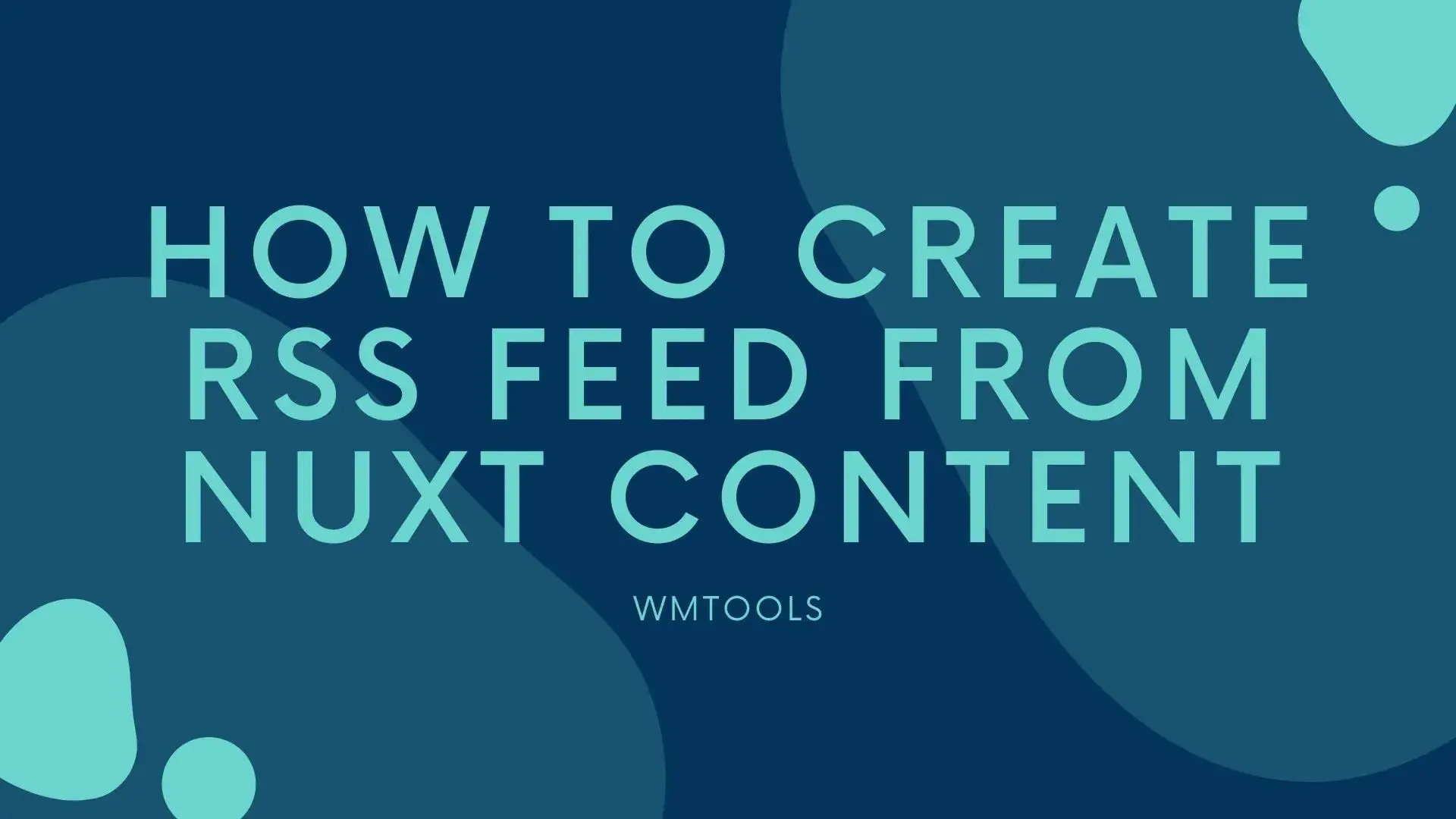 How to Create RSS Feed from Nuxt Content